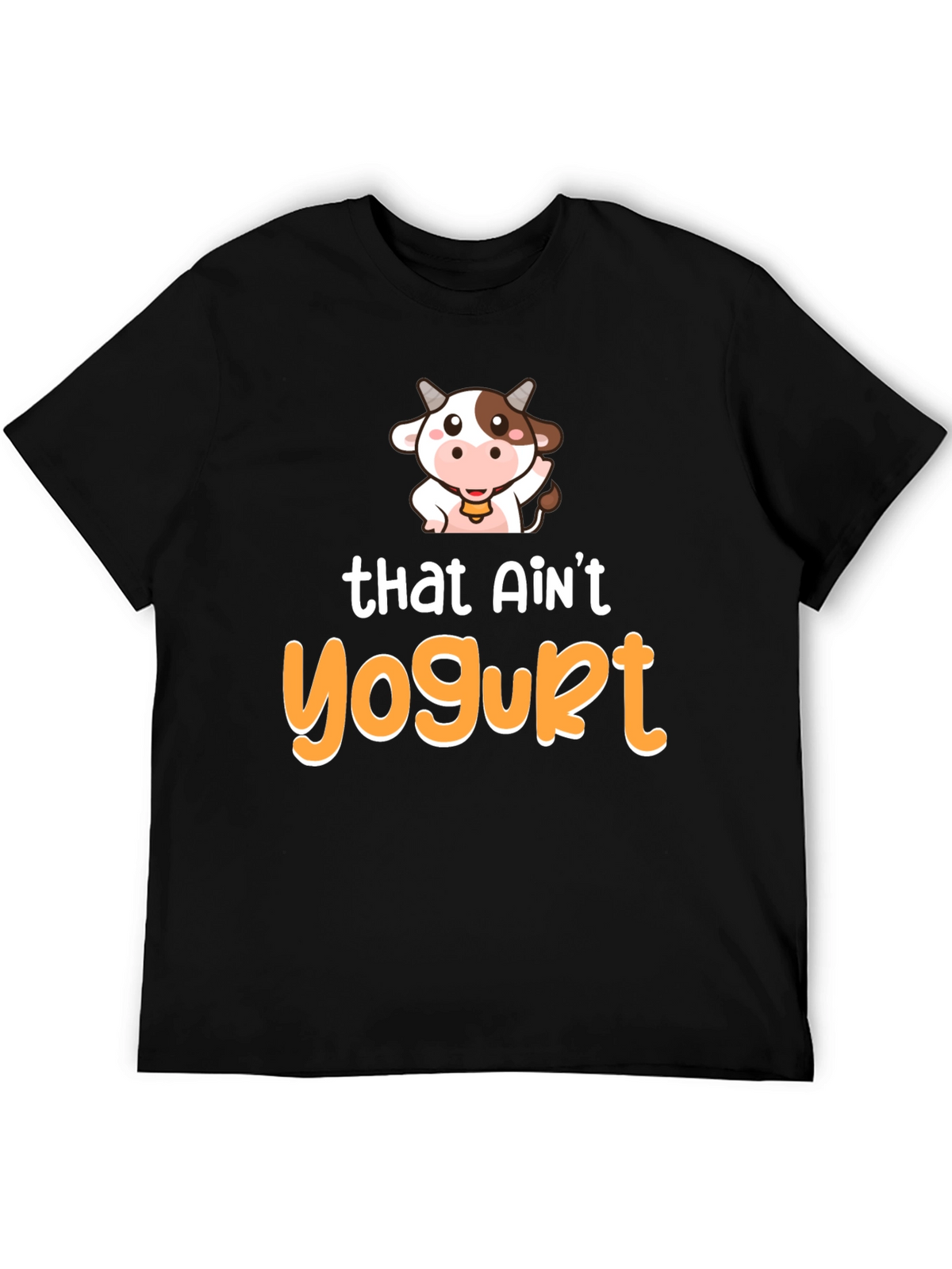 Funny Cow T-Shirt - That Aint Yogurt Graphic Tee