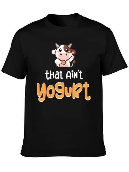 Funny Cow T-Shirt - That Aint Yogurt Graphic Tee