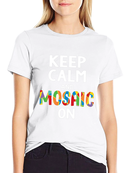Keep Calm and Mosaic On Graphic Tee