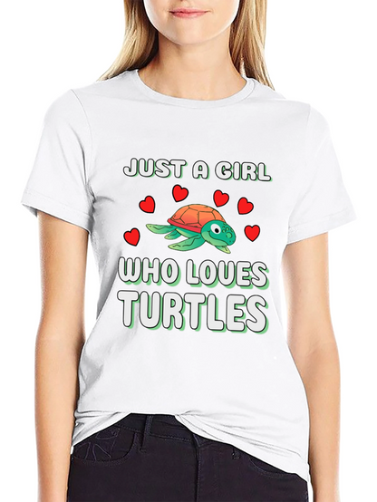 Just A Girl Who Loves Turtles T-Shirt