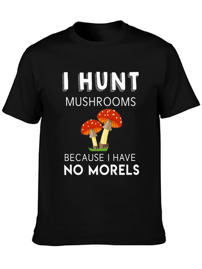 Mushroom Hunter T-Shirt - No Morels Pun Tee