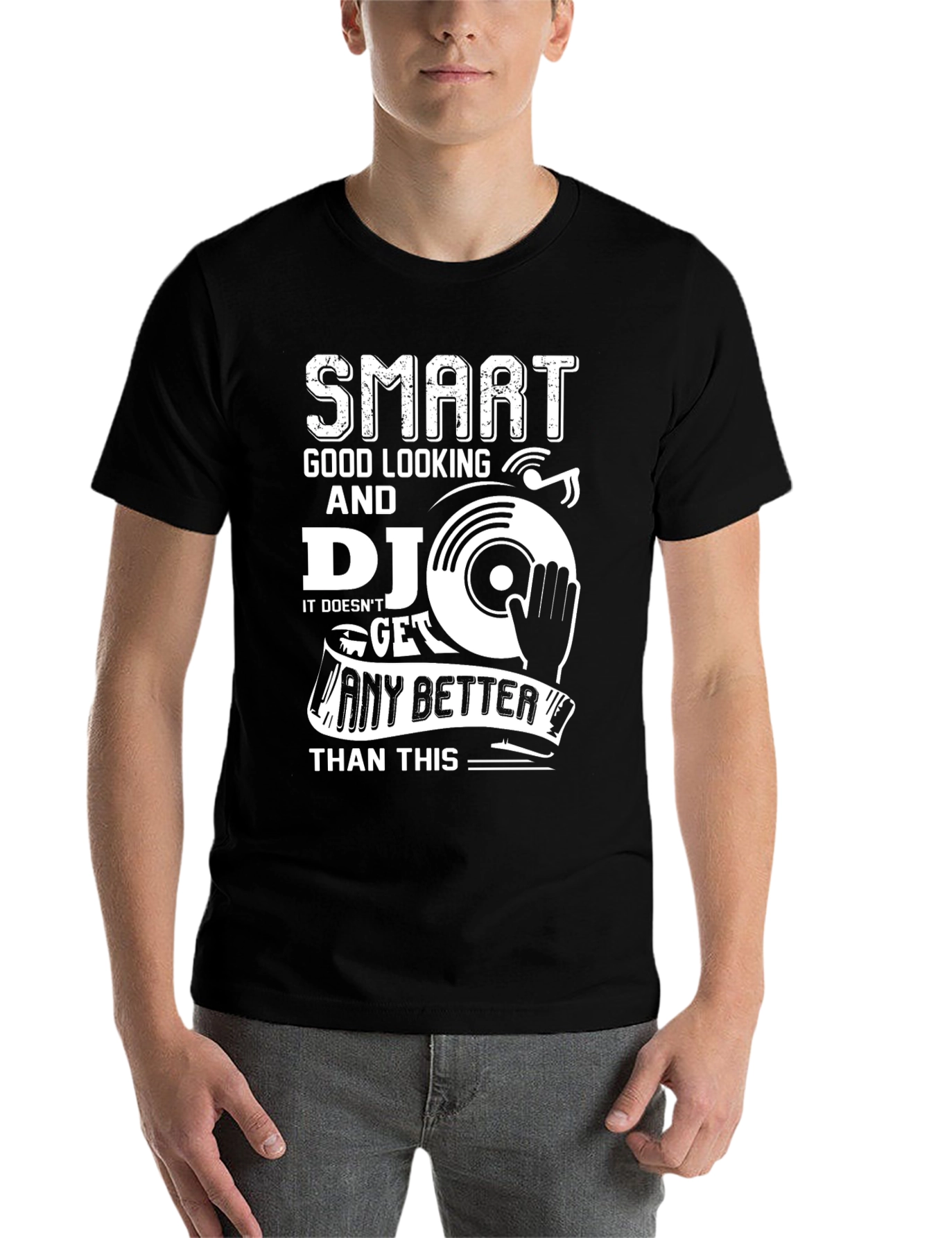 Smart Good Looking DJ T-Shirt