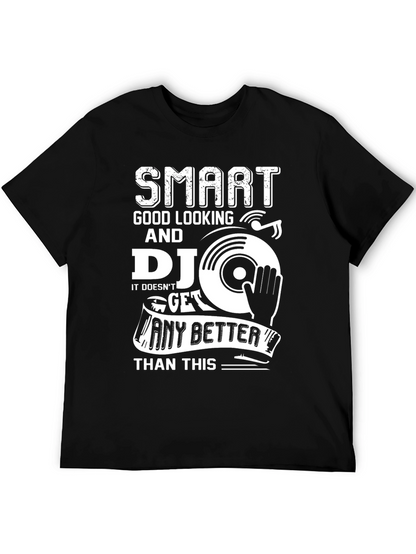 Smart Good Looking DJ T-Shirt