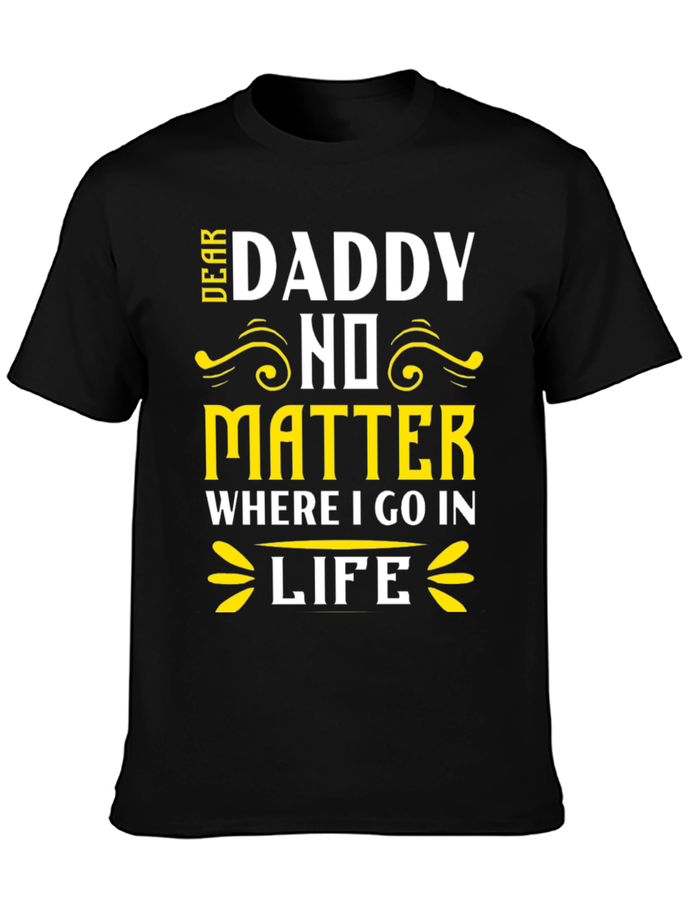 Dear Daddy T-Shirt Fathers Day Gift