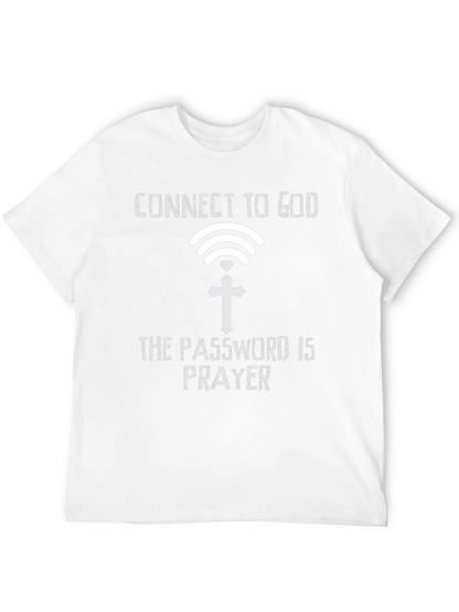 Connect to God T-Shirt: Prayer is the Password