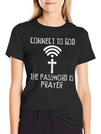 Connect to God T-Shirt: Prayer is the Password