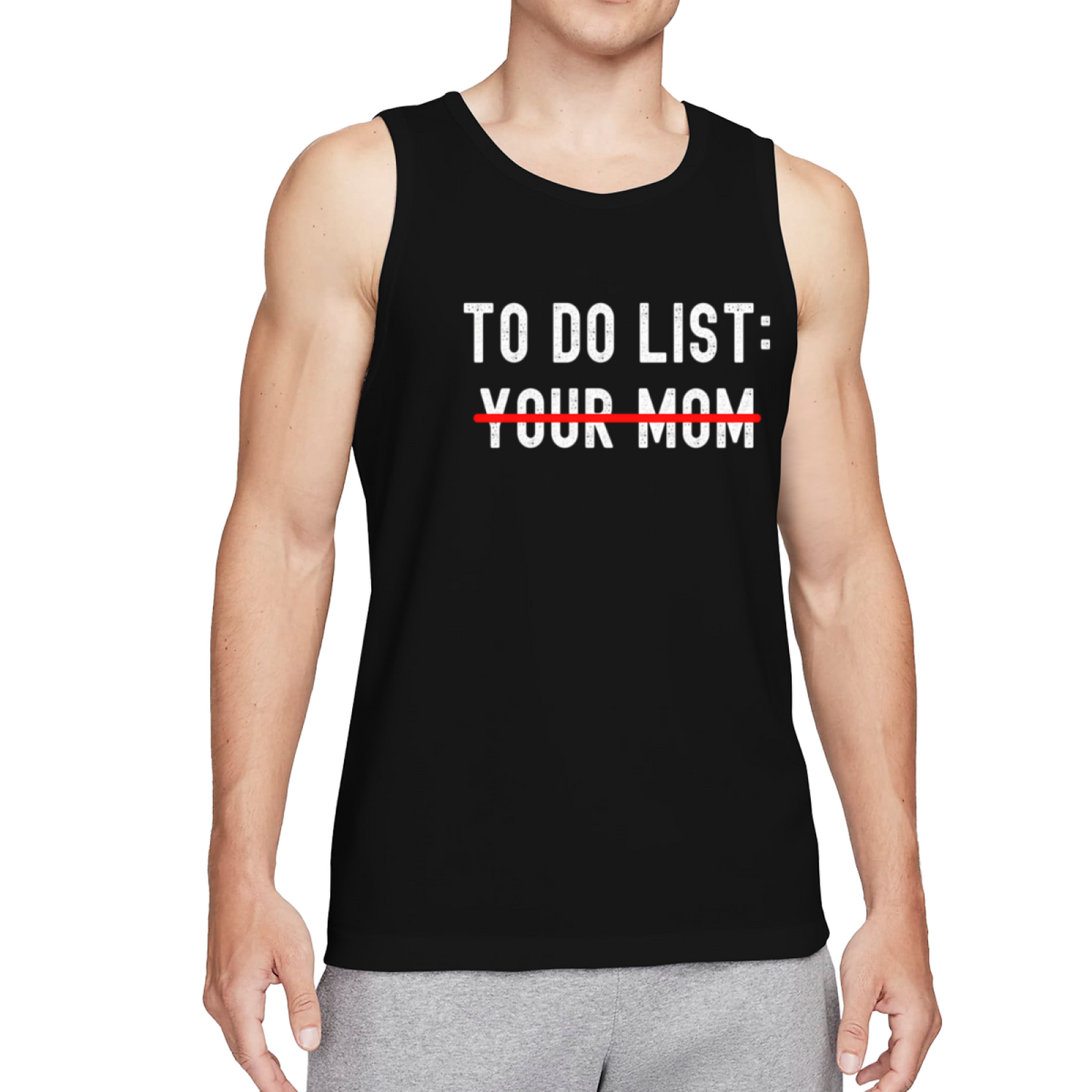 Funny Rude To Do List Your Mom Meme Humor Men Casual Tank Vest