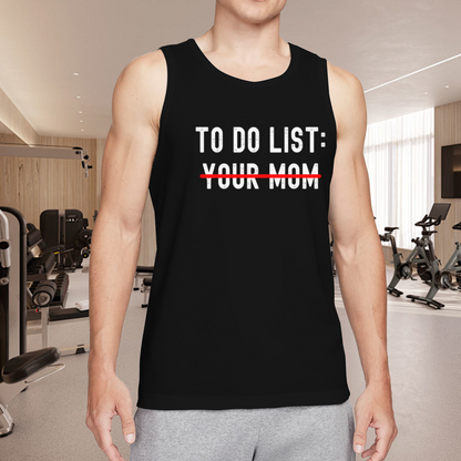 Funny Rude To Do List Your Mom Meme Humor Men Casual Tank Vest