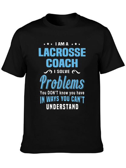 Lacrosse Coach T-Shirt - Problem Solver Tee