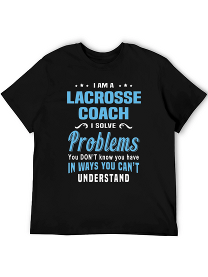 Lacrosse Coach T-Shirt - Problem Solver Tee