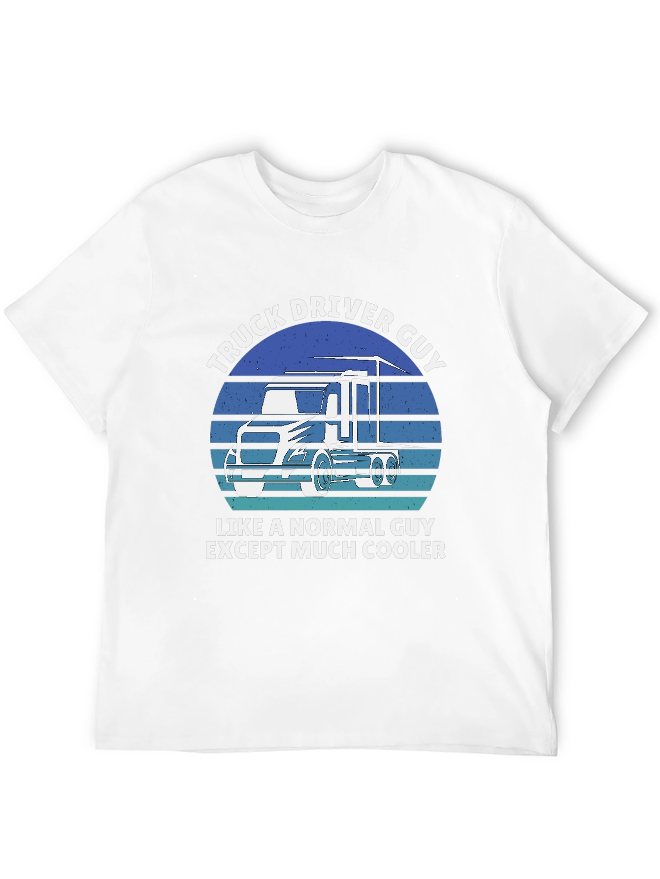 Truck Driver Guy T-Shirt