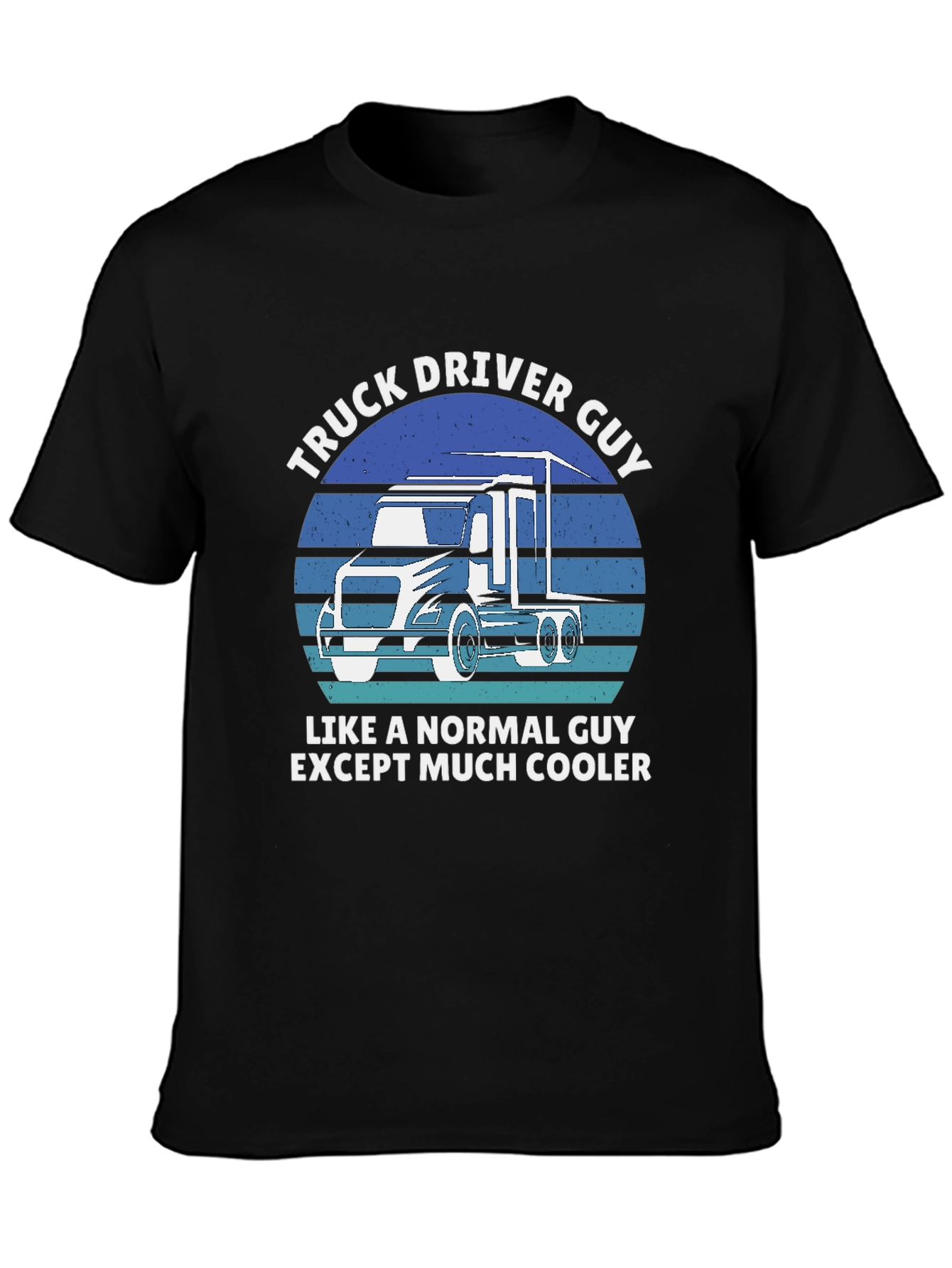 Truck Driver Guy T-Shirt