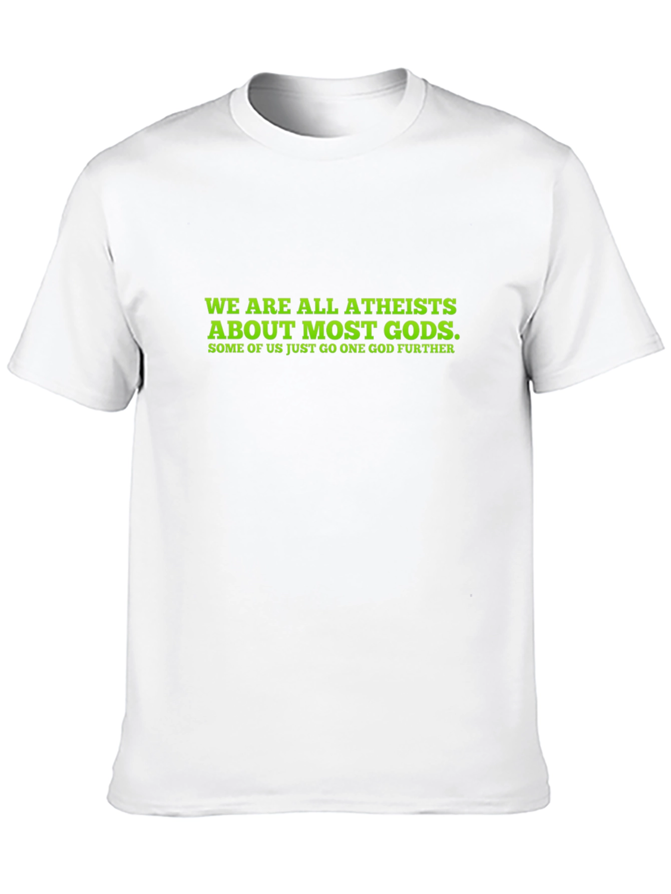Atheist Humor T-Shirt - Funny Statement Tee