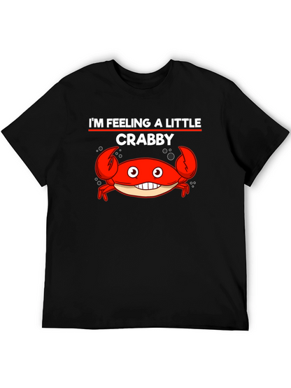 Im Feeling A Little Crabby Funny Graphic T-Shirt