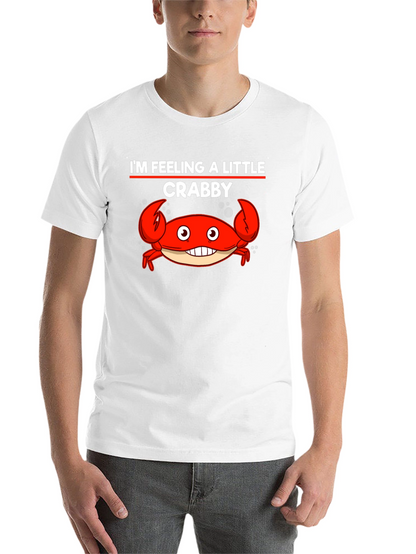 Im Feeling A Little Crabby Funny Graphic T-Shirt