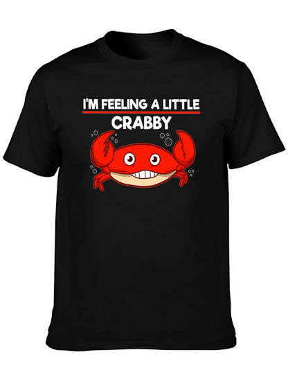Im Feeling A Little Crabby Funny Graphic T-Shirt