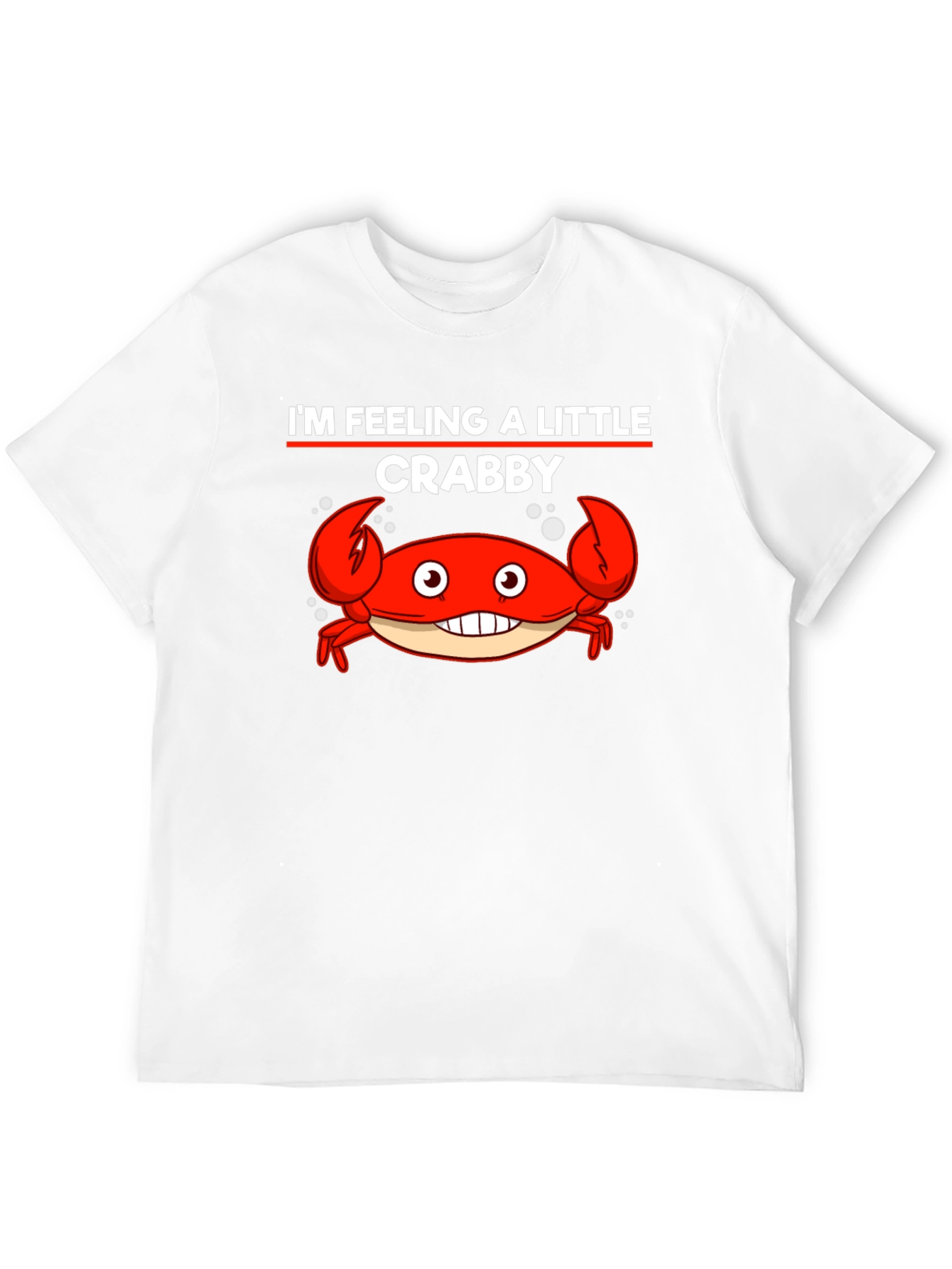 Im Feeling A Little Crabby Funny Graphic T-Shirt