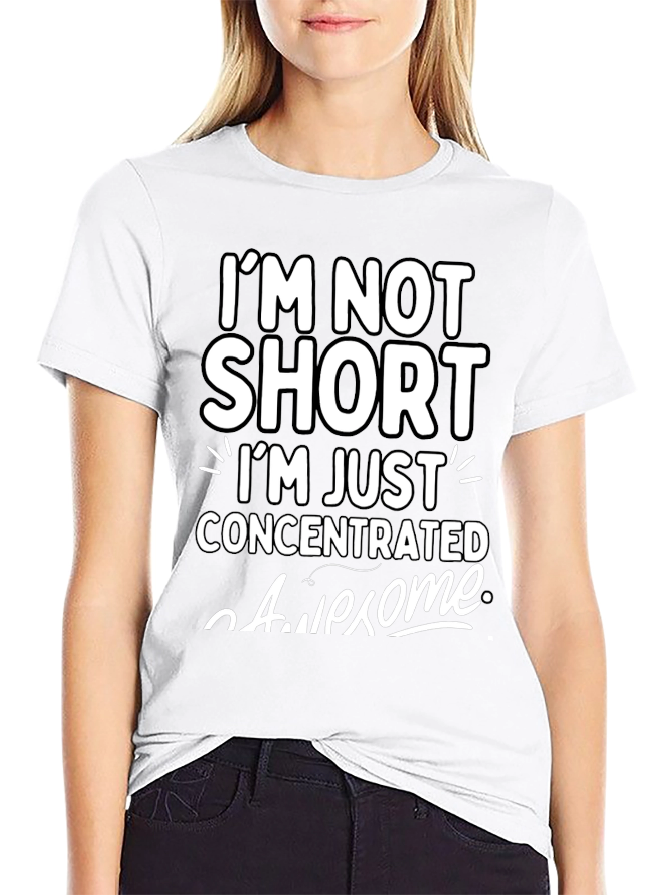 Funny Im Not Short Graphic T-Shirt