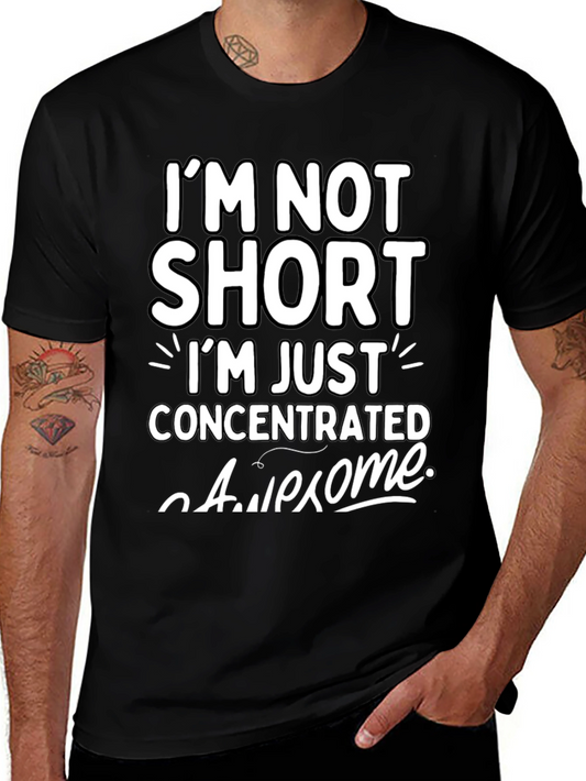Funny Im Not Short Graphic T-Shirt