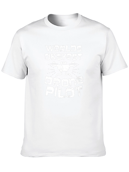 Worlds Okayest Drone Pilot - Funny Mens T-Shirt