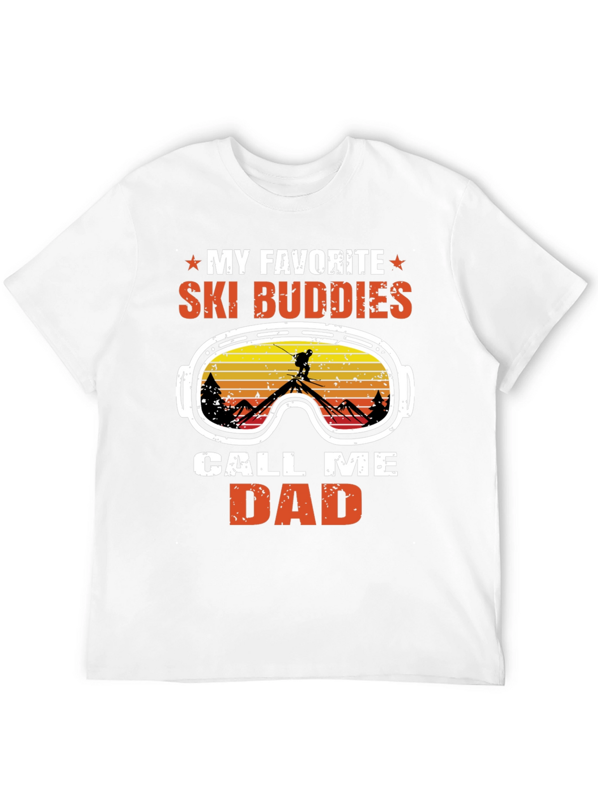 My Favorite Ski Buddies Call Me Dad T-Shirt