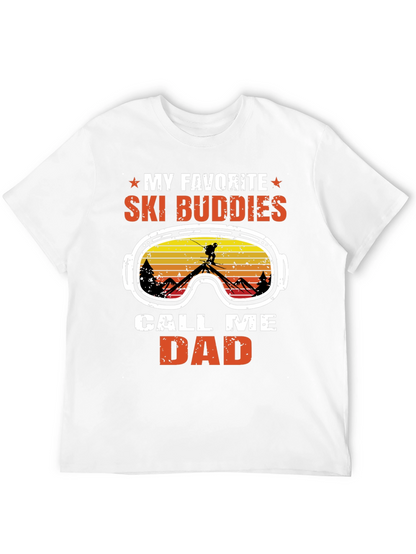 My Favorite Ski Buddies Call Me Dad T-Shirt