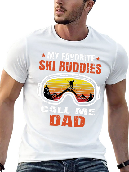 My Favorite Ski Buddies Call Me Dad T-Shirt