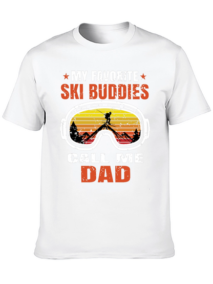 My Favorite Ski Buddies Call Me Dad T-Shirt