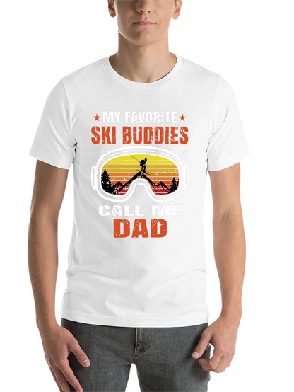 My Favorite Ski Buddies Call Me Dad T-Shirt