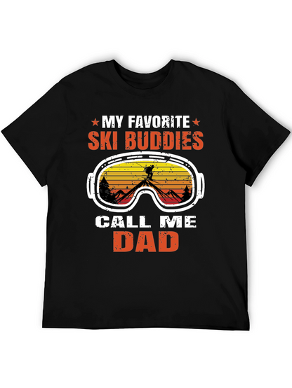 My Favorite Ski Buddies Call Me Dad T-Shirt