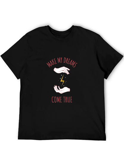 Make My Dreams Come True T-Shirt
