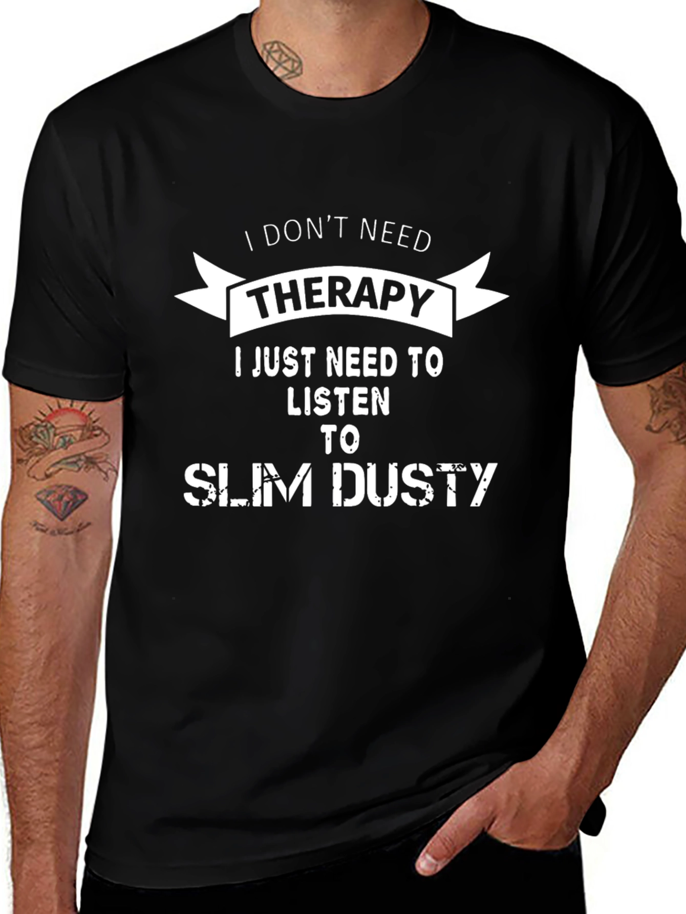 I Dont Need Therapy Slim Dusty T-Shirt