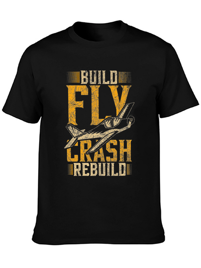 Build Fly Crash Rebuild Plane Graphic Tee
