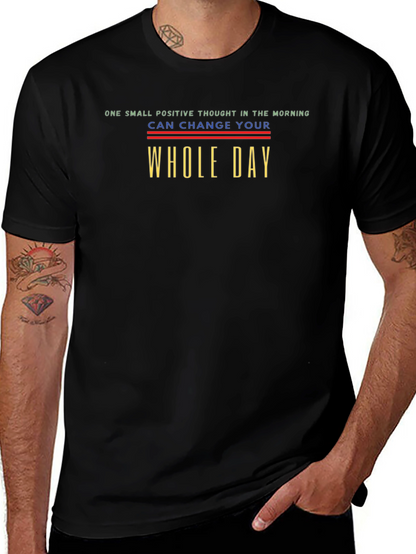 Positive Thought T-Shirt - Change Your Whole Day