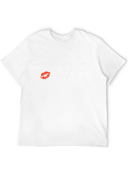 Because Im Worth It! Graphic Tee