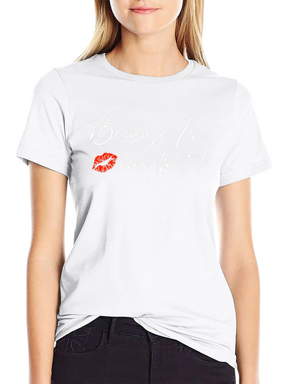 Because Im Worth It! Graphic Tee