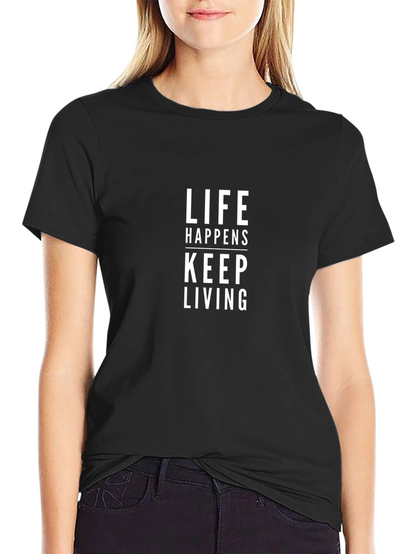 Life Happens Keep Living Black Graphic T-Shirt