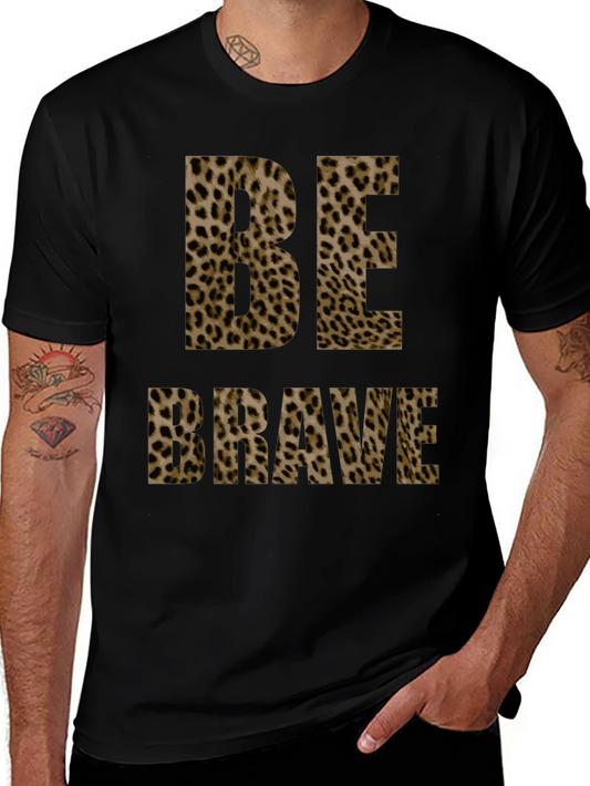 Be Brave Leopard Print Tee - Trendy Graphic T-Shirt