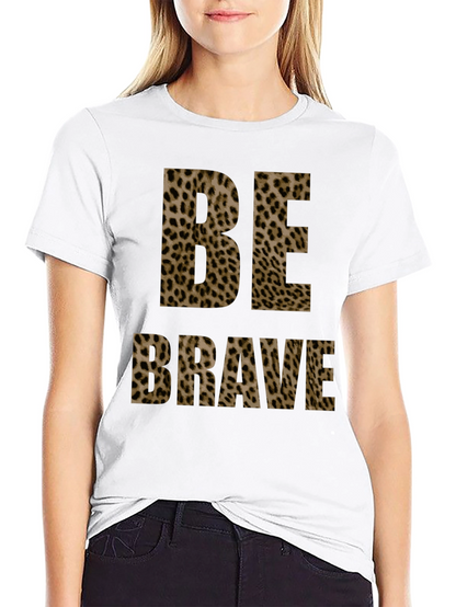 Be Brave Leopard Print Tee - Trendy Graphic T-Shirt
