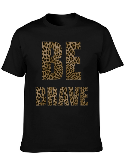 Be Brave Leopard Print Tee - Trendy Graphic T-Shirt