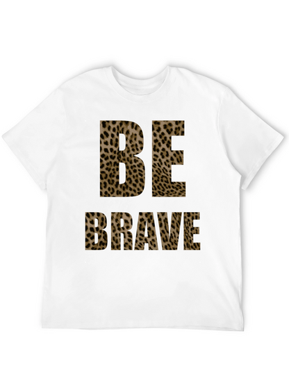Be Brave Leopard Print Tee - Trendy Graphic T-Shirt