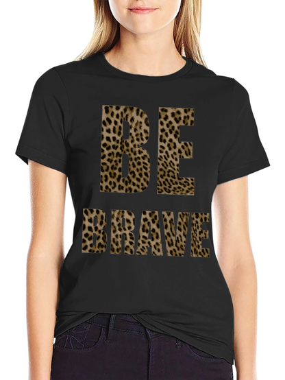 Be Brave Leopard Print Tee - Trendy Graphic T-Shirt
