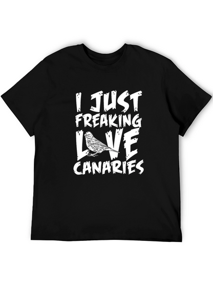 I Just Freaking Love Canaries Graphic T-Shirt