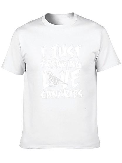 I Just Freaking Love Canaries Graphic T-Shirt