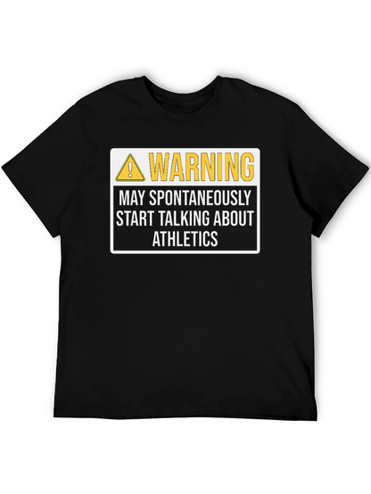 Warning May Spontaneously Start Talking About Athletics T-Shirt