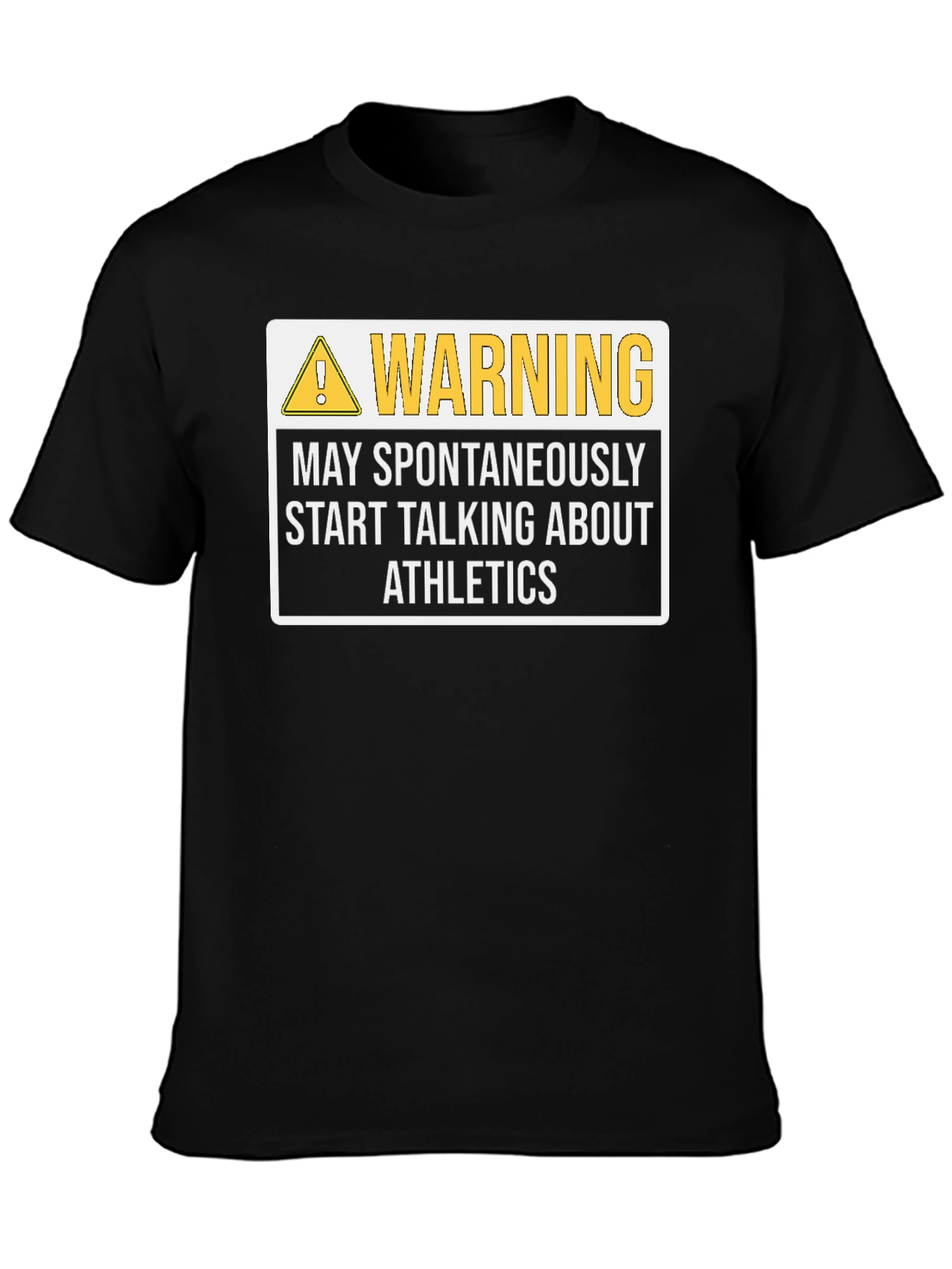 Warning May Spontaneously Start Talking About Athletics T-Shirt