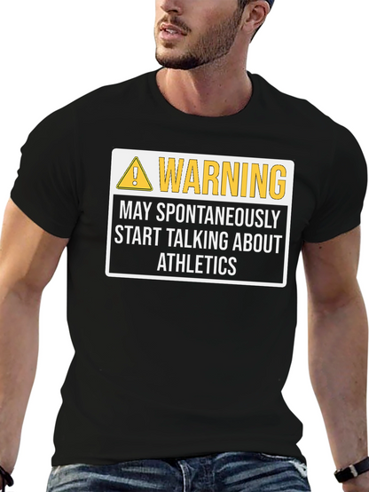 Warning May Spontaneously Start Talking About Athletics T-Shirt