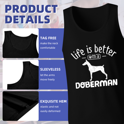 Life Is Better With A Doberman Dog Lover Sleeveless Vest
