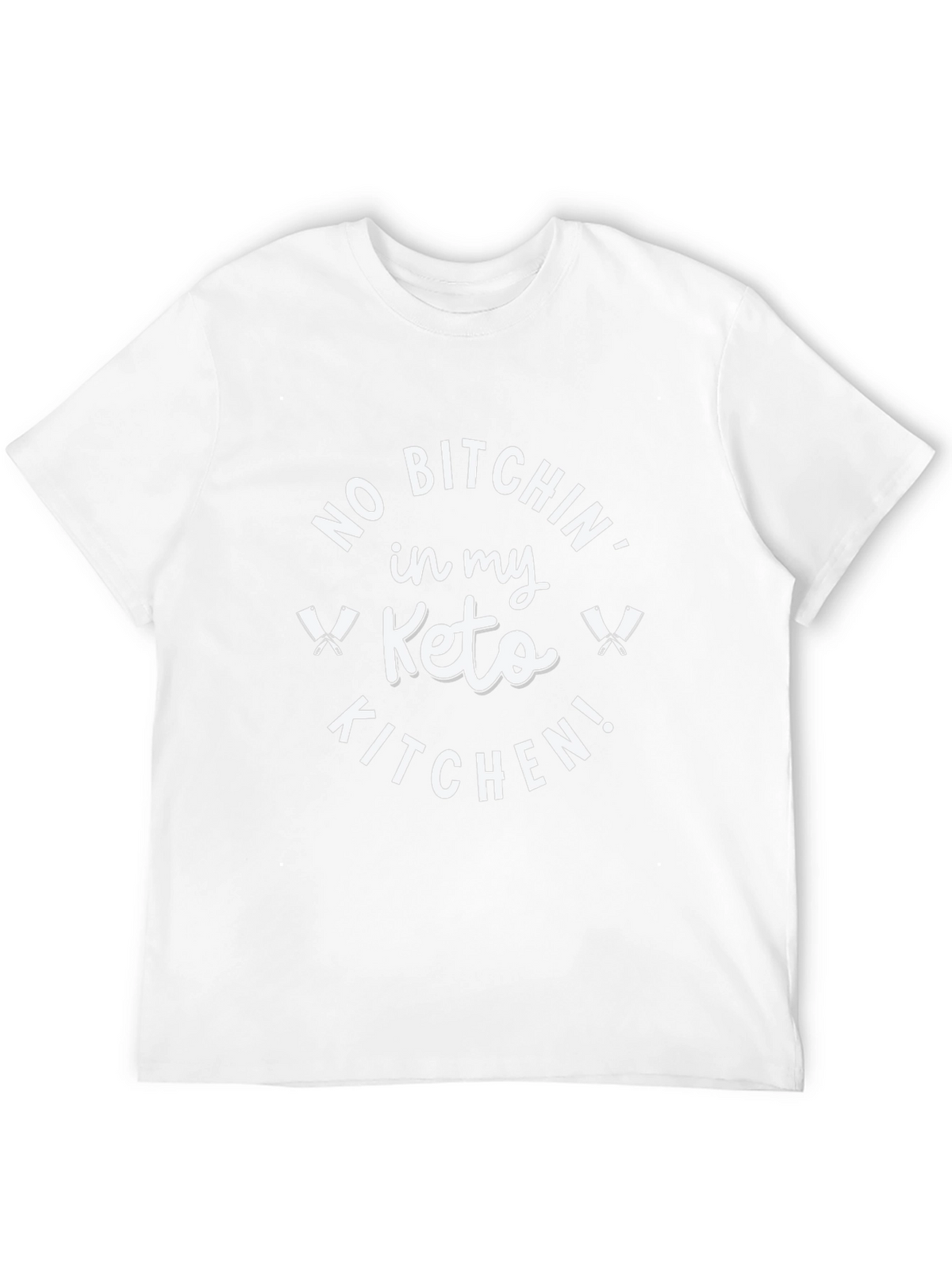 No Bitchin Keto Kitchen T-Shirt