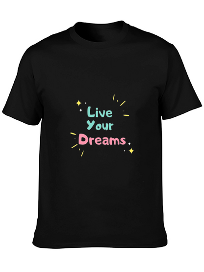 Live Your Dreams Graphic Tee - Black Cotton T-Shirt